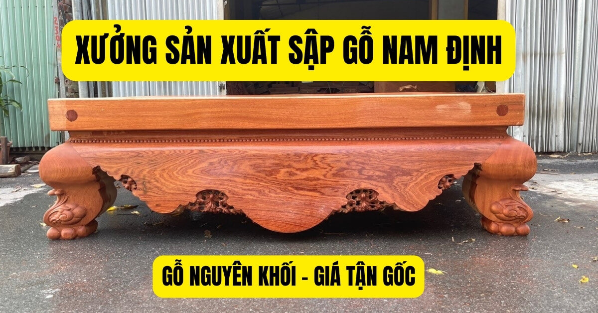 Xưởng sản xuất sập gỗ đẹp, giá tốt tại Nam Định